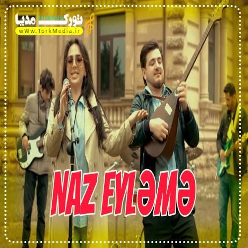 آرزو خانیم به نام ناز ایلمه