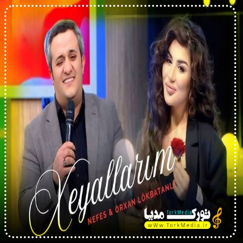 نفس و اورخان لوکباتانلی به نام خیالاریم